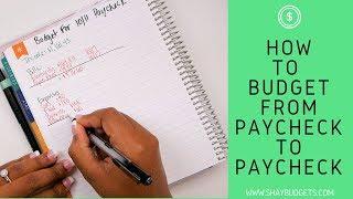 How To Budget From Paycheck To Paycheck