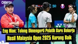 Pelatih Baru Kerja, Eng Hian Maklumi Jika Hasil Malaysia Open 2025 Kurang Baik