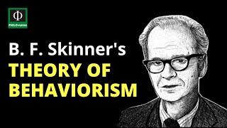 Skinner’s Theory of Behaviorism: Key Concepts