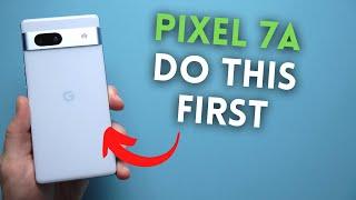 Pixel 7a: First Things To Do