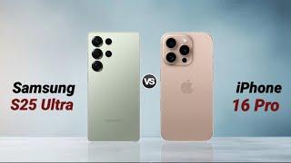 Samsung S25 Ultra vs iPhone 16 Pro - The Final Showdown