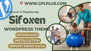 Sifoxen - Chiropractic & Physiotherapy WordPress Theme , Download , Installation & Import Demo Data