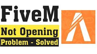 How To Fix Fivem Not Open / Working Problem