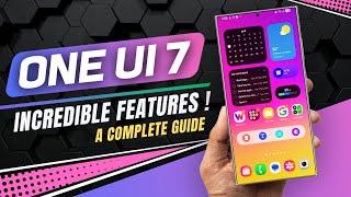 One UI 7 Stable Version - Every Feature You need to know !