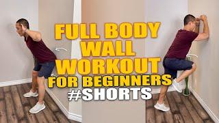 Full Body Wall Workout for True Beginners