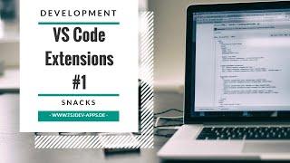 Vorstellung von VS Code Extensions - Part #1 | Development Snacks | tsjdevapps