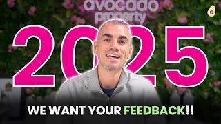 We Want Your Feedback – Help Shape Avocado Property in 2025!