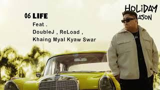 JCZ - LiFE Ft. DoubleJ, ReLoad & Khaing Myal Kyaw Swar (Holiday Season)