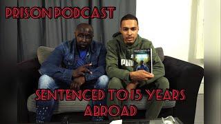 Prison Podcast- Banged up abroad - Stephen Graham gets 15 year in J.A prison & tells his experience