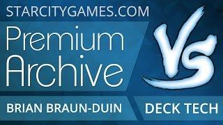 StarCityGames Premium Archive - 8/6/14 - Brian Braun-Duin Deck Tech [Magic: the Gathering]