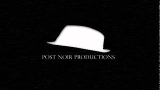 Production Company Ident - Post Noir Productions