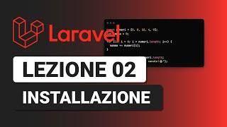 Installazione e Creazione Progetto - Corso Laravel Italiano Lezione 2