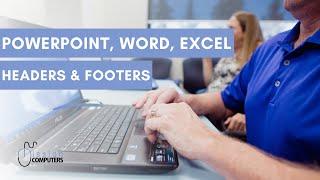 Headers & Footers in Excel PowerPoint and Word