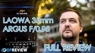 Laowa Argus 35mm F0.95 Review