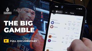 The Big Gamble: The world of online sports betting in the US | Fault Lines Documentary