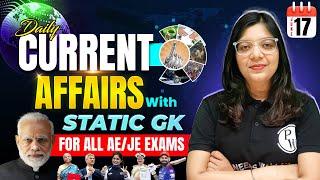 17 June 2025 Current Affairs  For All AE/JE Exams | Static GK 2025 | SSC JE | DDA JE | RRB JE