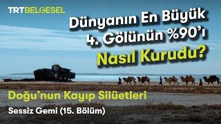 Doğu'nun Kayıp Silüetleri | Sessiz Gemi | TRT Belgesel