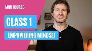 Mini Course: Empowering Mindset