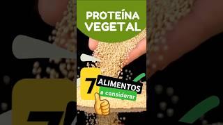 7 ALIMENTOS VEGETALES QUE PROPORCIONAN PROTEÍNAS #shorts