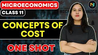 Concept of Cost | ONE SHOT | Microeconomics | Class 11 | TR Jain | Neha Jangid