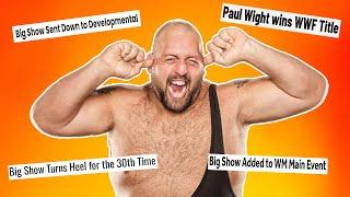 Big Show's WWE Career MAKES NO SENSE!!