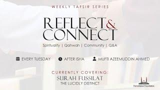 Reflect & Connect | Surah Fussilat - Ep.03 - Mufti Azeemuddin Ahmed | 09/24