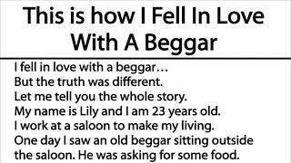 This is how I Fell In Love With A Beggar | Such a Beautiful love story