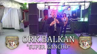 ORK.BALKAN SUPER GANCHO - NARODNO LIVE 2024