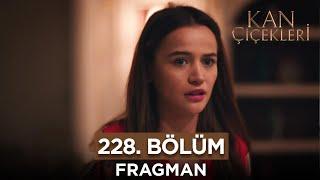 Kan Çiçekleri 228. Bölüm Fragmanı - 11 Ocak Perşembe