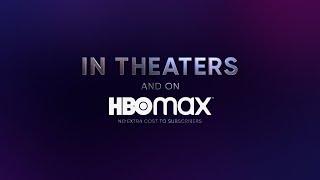 In Theaters | On HBO Max | Exact Same Day