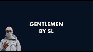 SL - Gentleman (Lyric Video)