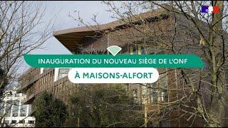 Inauguration du nouveau siège social de l’Office national des forêts à Maisons-Alfort.