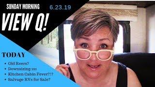 Sunday Morning View Q! Your Questions, My Answers on Full-Time RV Life