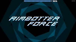 Aimbotter Force by Aimbotter2123 (Unrated Insane Demon) 100%