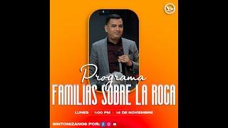#ProgramaFamiliasSobreLaRoca || Pastor Álvaro Navarrete