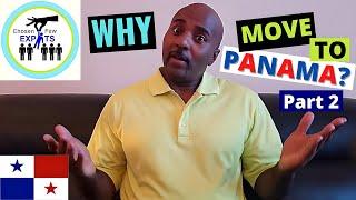 WHY MOVE TO PANAMA? (Part 2) - JOIN our Facebook group: bit.ly/4dpfQxQ - Moving to Panama