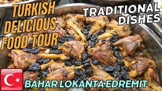 Best Turkish Delicious Food Tour 2024 | Bahar Lokanta Edremit Turkey Traditional foods