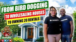 From Bird Dogging to Wholesaling Houses to Owning 20 Rental Properties