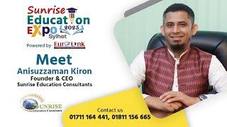 Sunrise Education Expo 2025 Sylhet | Meet Anisuzzaman Kiron | Study Abroad Opportunities