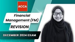 ACCA | Financial Management (FM) Revision Class | December 2024 Exam