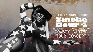 COWBOY CARTER: REQUIEM WORLD TOUR | SMOKE HOUR 4  BLACK ALLEGIANCE PT. 1 (HOMECOMING)