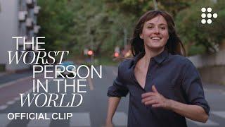 THE WORST PERSON IN THE WORLD | Official Clip | Exclusively on MUBI