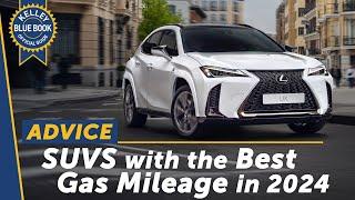 SUVs with the Best Gas Mileage in 2024