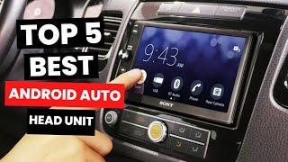 Top 5: BEST Android Auto Head Unit [2024]