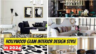 Hollywood Glam Interior Design Style in 2024