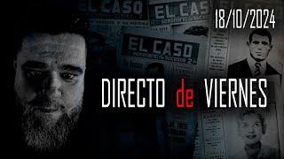 Directo de VIERNES 18/10/2024