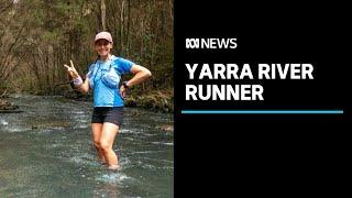 Melbourne woman runs entire length of Yarra River | ABC News