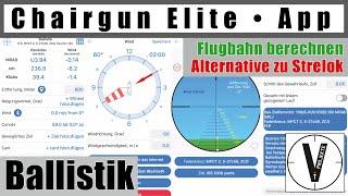 Chairgun Elite • Alternative zu Strelok • Flugbahnberechnung • Ballistik • App für iPhone & Android?