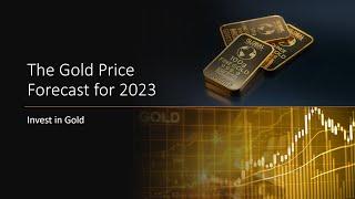 The Gold Price Forecast for 2023 - Invest in Gold