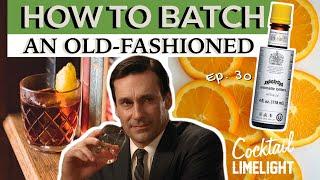 How to Batch an Old-Fashioned | Cocktail Limelight